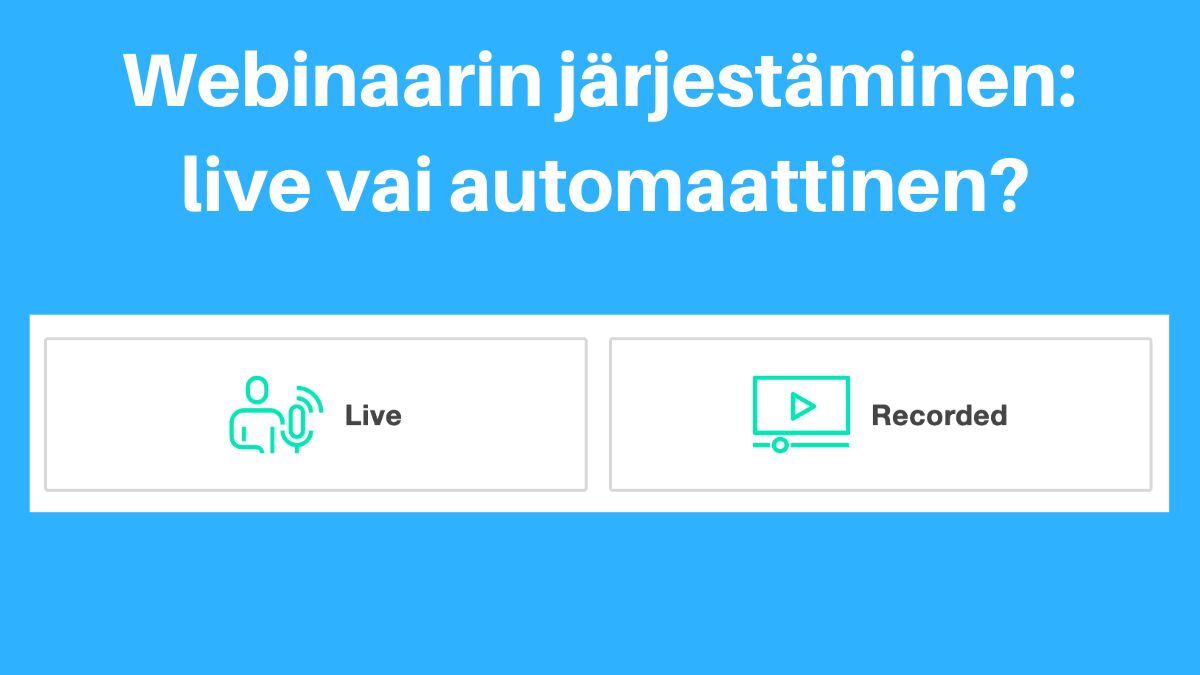 Live vai automaattinen webinaari?